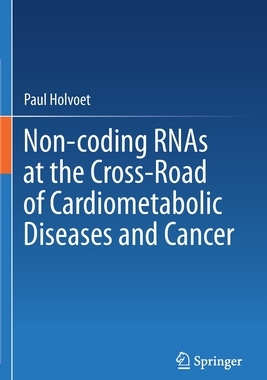 【预订】Non-coding RNAs at the Cross-Road of Cardiometabolic Diseases and Ca 9783030688462