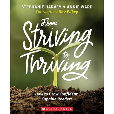 预订 From Striving to Thriving How to Grow Confident, Capable Readers 从奋斗到蓬勃发展 9781338051964