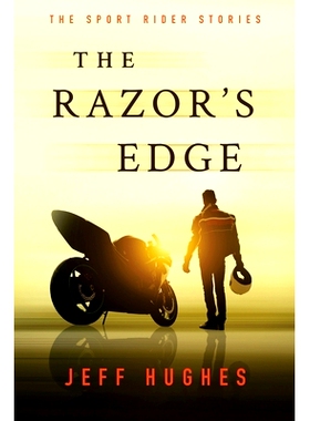 预订 The Razor’s Edge: The Sport Rider Stories: 9781519675620