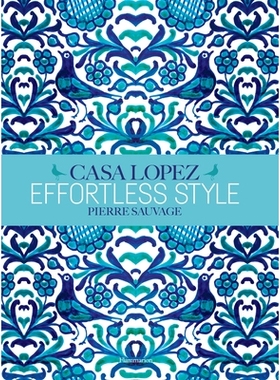 预订 Effortless Style: Casa Lopez 轻松的风格：卡萨洛佩兹: 9782080203434