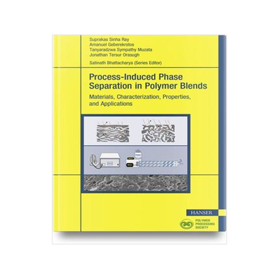 [预订]Process-Induced Phase Separation in Polymer Blends 9781569909010