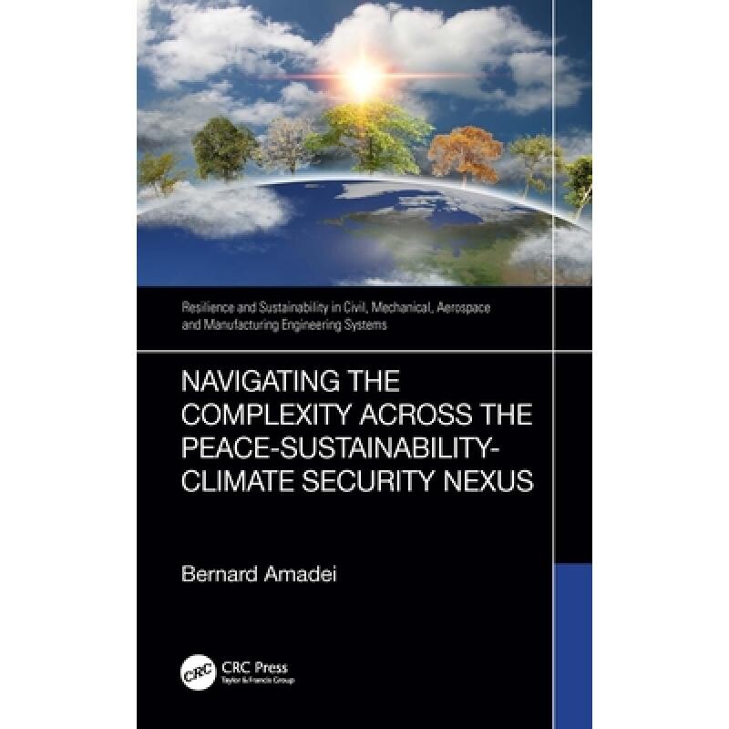 预订 Navigating the Complexity Across the Peace–Sustainability–Climate Security Nexus 驾驭和平-可持续性-气候安全关系的