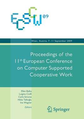 【预订】ECSCW 2009: Proceedings of the 11th European Conference on Computer Supported Cooperative Work, 7-11 Septe...
