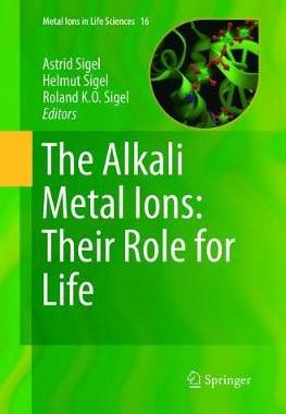 预订 The Alkali Metal Ions: Their Role for Life