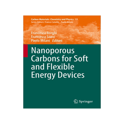预订 Nanoporous Carbons for Soft and Flexible Energy Devices