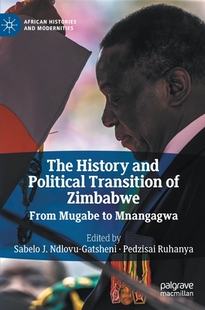 History and Zimbabwe 预订 9783030477325 The Transition Political