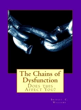 预订 The Chains of Dysfunction: Does this Affect You?: 9781543119442
