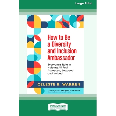 预订 How to Be a Diversity and Inclusion Ambassador: Everyone’s Role in Helping All Feel Accepted, Engaged, and Valued