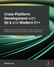 【预订】Cross-Platform Development with Qt 6 and Modern C++: Design and buil 9781800204584