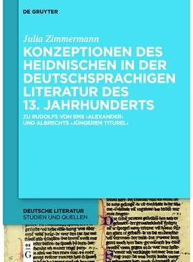 预订 Konzeptionen des Heidnischen in der deutschsprachigen Literatur des 13. Jahrhunderts: Zu Rudolfs von Ems ’Alexande