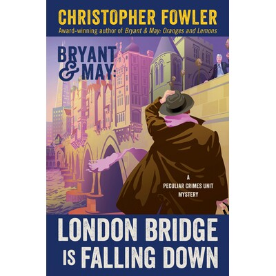 预订 Bryant & May: London Bridge is Falling Down: A Peculiar Crimes Unit Mystery: 9780593356210