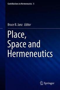 【预订】Place, Space and Hermeneutics