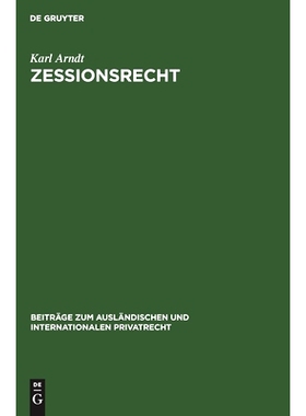 预订 Zessionsrecht: Beiträge zum Recht der Forderungsabtretung im internationalen Verkehr. Teil 1: Rechtsvergleichung.
