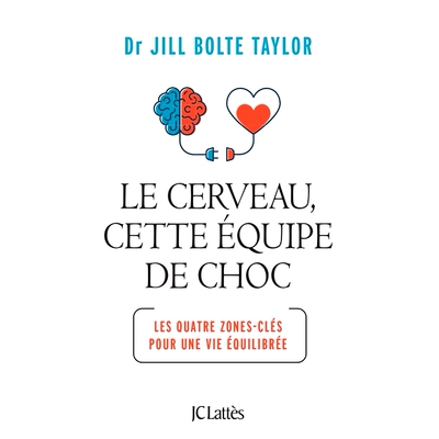预订 Le cerveau, cette équipe de choc : les quatre zones-clés pour une vie équilibrée 大脑，这个精锐团队：平衡生活的