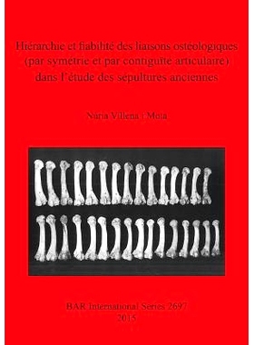 预订 Hiérarchie et fiabilité des liaisons ostéologiques (par symétrie et par contiguïté articulaire) dans l’étud