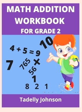 预订 Math Addition Workbook for Grade 2: Grade 2 Math Addition Worksheet: 9798645967116