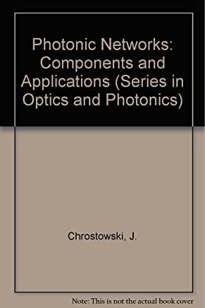 【预订】PHOTONIC NETWORKS, COMPONENTS AND APPLICATIONS - PROCEEDINGS OF THE MONTEBELLO WORKSHOP