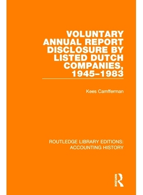 预订 Voluntary Annual Report Disclosure by Listed Dutch Companies, 1945-1983 1945年*1983年荷兰上市公司的自愿性年度报告