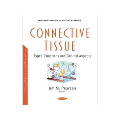 [预订]Connective Tissue: Types, Functions and Clinical Aspects 9781536178753