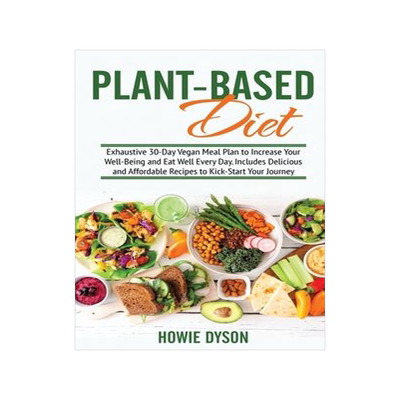 [预订]Plant-Based Diet: Exhaustive 30-Day Vegan Meal Plan to Increase Your Well-Being and Eat Well Every D 9781802684698