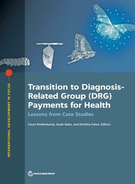 【预订】Transition to Payment by Diagnostic Related Groups Payment: How Did They Do It?