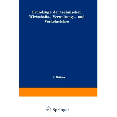 预订 Grundzüge der technischen Wirtschafts-, Verwaltungs- und Verkehrslehre: 9783642940316