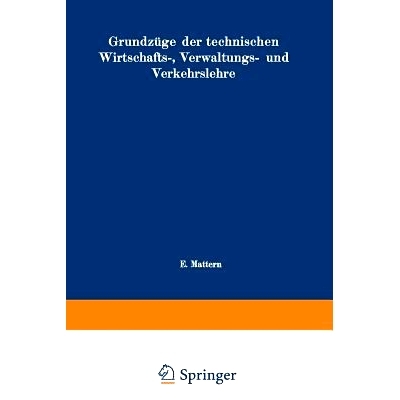 预订 Grundzüge der technischen Wirtschafts-, Verwaltungs- und Verkehrslehre: 9783642940316