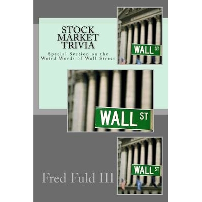 预订 Stock Market Trivia: Special Section on the Weird Words of Wall Street: 9781493553235
