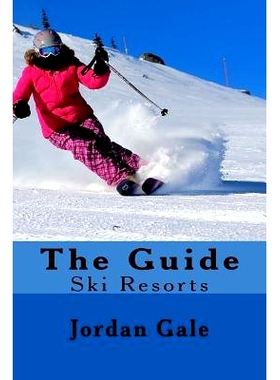 预订 The Guide. Ski Resorts. Second Edition.: An Expert’s Insights on Ski Resorts in the Rocky Mountains.: 978069271722