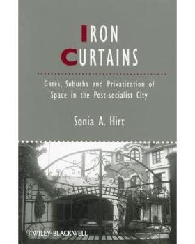 预订 Iron Curtains - Gates, Suburbs And Privatization Of Space In The Post-Socialist City 铁幕 - 盖茨，后社会主义城市郊