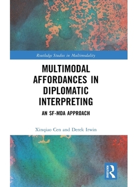 预订 Multimodal Affordances in Diplomatic Interpreting: An SF-MDA Approach: 9781032583327