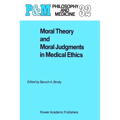 预订 Moral Theory and Moral Judgments in Medical Ethics: 9789401077231