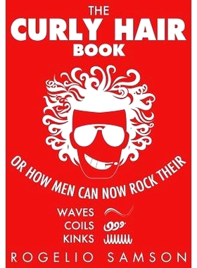 预订 The Curly Hair Book: Or How Men Can Now Rock Their Waves, Coils And Kinks: 9781482308662