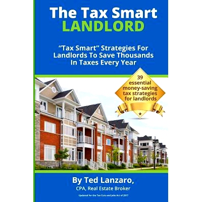 预订 The Tax Smart Landlord: Tax Smart Strategies for Landlords to Save Thousands in Taxes Every Year: 9780996495608