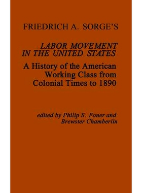 预订 Friedrich A. Sorge’s Labor Movement in the United States: A History of the American Working Class from Colonial Ti
