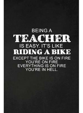预订 Being A Teacher Is Easy. It’s Like Riding A Bike: Sarcastic Teacher Gifts: 9781073463268