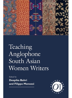 预订 Teaching Anglophone South Asian Women Writers 教授讲英语的南亚女作家: 9781603294904