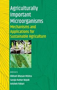 Sustainable 9789390175031 Important And Applications Mechanisms Agriculturally Microorganisms Agriculture For 预订