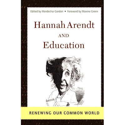 预订 Hannah Arendt And Education: Renewing Our Common World: 9780367316068