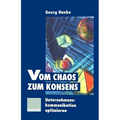 预订 Vom Chaos zum Konsens: Unternehmenskommunikation optimieren: 9783409188876