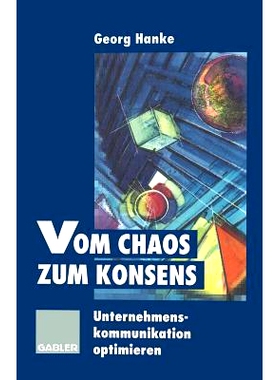 预订 Vom Chaos zum Konsens: Unternehmenskommunikation optimieren: 9783409188876