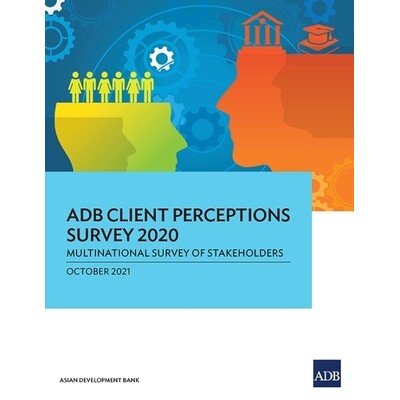 预订 ADB Client Perceptions Survey 2020: Multinational Survey of Stakeholders 9789292690878