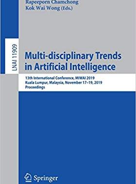 【预售】Multi-Disciplinary Trends in Artificial Intelligence: 13th International Conference, Miwai 2019, Kuala Lum...