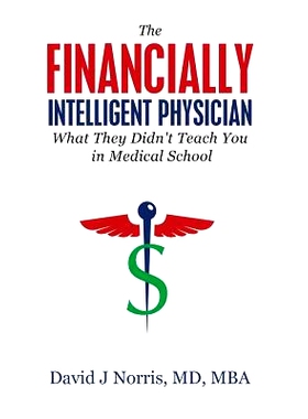 预订 The Financially Intelligent Physician: What They Didn't Teach You in Medical School