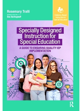预订 Specially Designed Instruction for Special Education: A Guide to Ensuring Quality IEP Implementation 为特殊教育特别