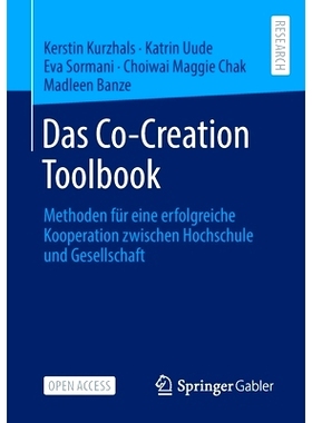 预订 Das Co-Creation Toolbook: Methoden Für Eine Erfolgreiche Kooperation Zwischen Hochschule Und Gesellschaft: 9783658