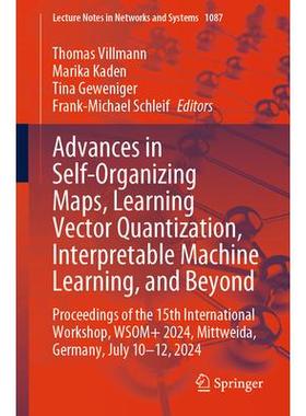 预订 Advances in Self-Organizing Maps, Learning Vector Quantization, Interpretable Machine Learning, and Beyond Procee