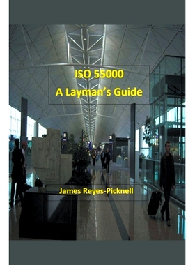 预订 ISO 55000: A Layman’s Guide: 9798201858759