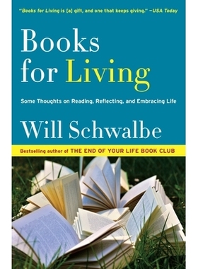 预订 Books for Living: Some Thoughts on Reading, Reflecting, and Embracing Life 生活书籍：关于阅读，反思和拥抱生活的一些