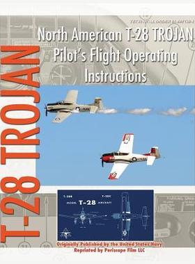 [预订]North American T-28 Trojan Pilot’s Flight Operating Instructions 9781940453415
